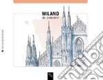 Milano da colorare-Milano coloring book. Ediz. illustrata