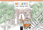 Milano. Card coloring book. Ediz. italiana e inglese