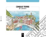 Cinque Terre da colorare-Cinque Terre coloring book. Ediz. bilingue libro