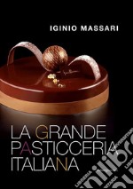 La grande pasticceria italiana libro