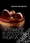 La grande pasticceria italiana libro