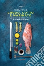 Crudo, cotto e marinato libro