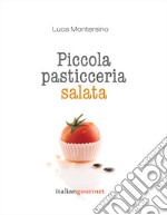 Piccola pasticceria salata libro