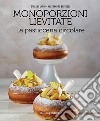 Monoporzioni lievitate. La pasticceria circolare libro