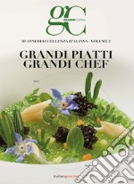 20 anni di eccellenza in cucina. Grandi piatti grandi chef. Vol. 2 libro