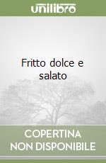 Fritto dolce e salato