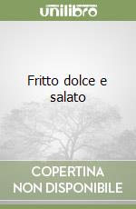 Fritto dolce e salato libro