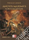 Anguis Maximus. La belva di Cartagine libro