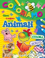 Coloriamo. Gioco e coloro con gli animali. Ediz. a colori