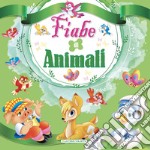 Fiabe di animali. Ediz. a colori libro