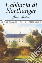 L'Abbazia di Northanger libro