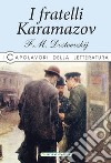 I fratelli Karamazov libro di Dostoevskij Fëdor