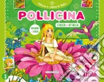 Pollicina. Attacca e colora le fiabe. Con adesivi. Ediz. a colori