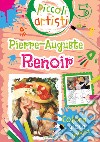 Renoir. Piccoli artisti libro