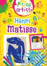 Matisse. Piccoli artisti libro