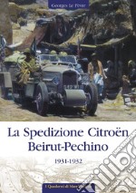 La spedizione Citroën Beirut-Pechino 1931-1932 libro