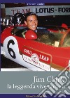 Jim Clark. La leggenda vive ancora libro