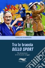 Tra le braccia dello sport