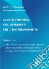 La crisi d'impresa e gli strumenti per il suo risanamento libro