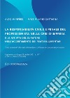 La responsabilità civile e penale del professionista nella crisi d'impresa e le attività del curatore nell'accertamento dei reati fallimentari. Aggiornato alla legge 21 ottobre 2021 n.147 (in G.U. n.254 del 23-10-2021) libro