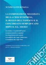 La composizione negoziata della crisi d'impresa, il ruolo dell'esperto e il concordato semplificato dopo il D.L. 118/2021. Aggiornato alla Legge 21 ottobre 2021, n. 147 (in G.U. n. 254 del 23-10-2021) libro