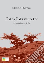 Dalla Calvana in poi. In cammino con gli amici del CAI Prato