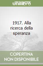 1917. Alla ricerca della speranza