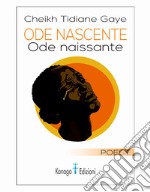 Ode nascente-Ode naissante libro