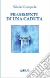 Frammenti di una caduta libro