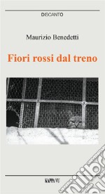 Fiori rossi dal treno libro