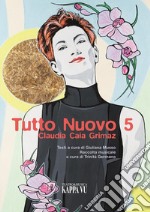 Tutto nuovo 5. Claudia Caia Grimaz. Con 2 CD-Audio