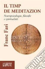 Il timp de meditazion. Neuropsicologjie, filosofie e spiritualitat