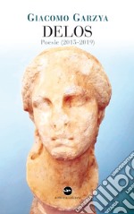 Delos. Poesie (2015-2019) libro