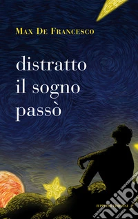 Distratto il sogno passò