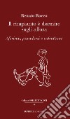 Il rimpianto è dormire sugli allora. Aforismi, paradossi e calembour libro