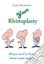 Your rhinoplasty. All you need to know about nasal surgery