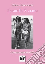 Le sorelle Scarano. Due stravaganti zitelle libro