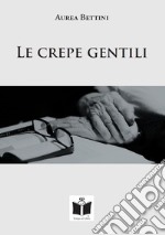 Le crepe gentili libro