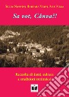 Sa vot, Cânva?! Raccolta di detti, cultura e tradizioni tredoziesi libro