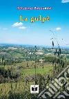 La gulpê. Raccolta di pensieri in lingua romagnola libro di Baccarini Massimo