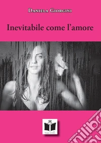 Inevitabile come l'amore