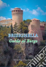 Brisighella. Guida al borgo libro