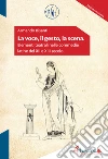 La voce, il gesto, la scena. Elementi teatrali nelle commedie latine del XII e XIII secolo libro