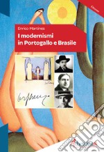 I modernismi in Portogallo e Brasile