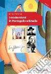 I modernismi in Portogallo e Brasile libro