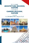 Architetture, religioni, culture. Atti convegno-Giardini, religioni, culture. Conferenza libro