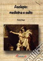 Asclepio: medicina e culto