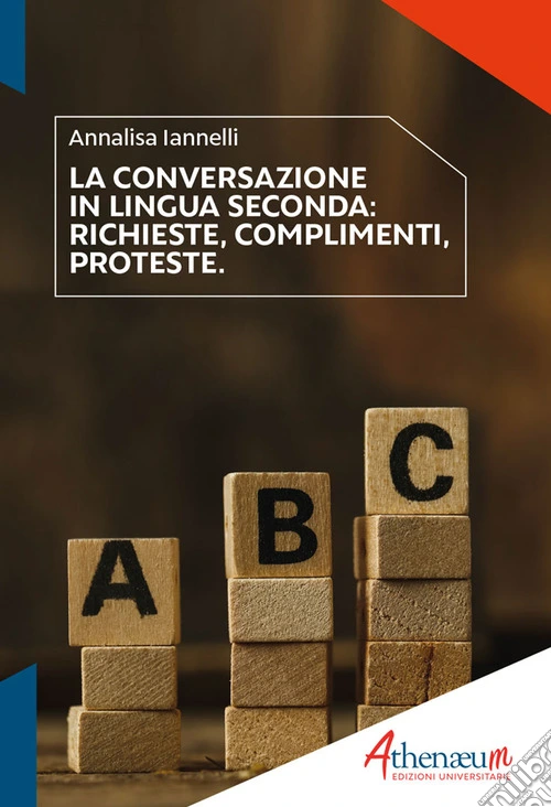 La conversazione in lingua seconda. Richieste, complimenti, proteste