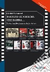 Pasolini-Guareschi: che rabbia... Storia di un film fantasma da far rivivere libro di Balestrazzi Gabriele