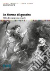 In forma di quadro. Note di iconografia teatrale libro di Guardenti Renzo